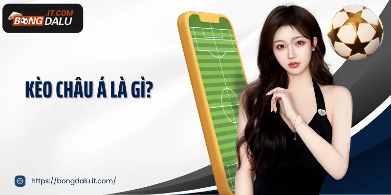 Cá cược thể thao kèo châu Á