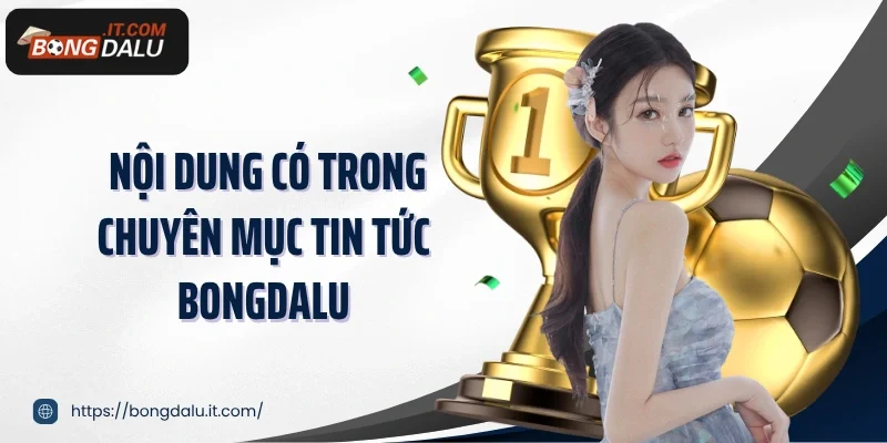 Nội dung có trong chuyên mục tin tức Bongdalu